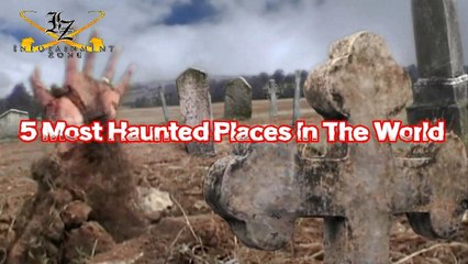 Top 5 Most Haunted Places in the World