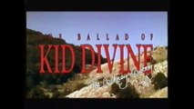 Men Behaving Strangely - the Ballad of Kid Divine