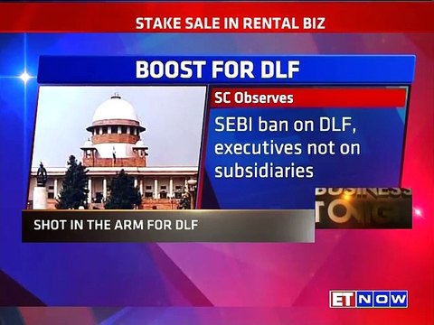 Supreme Court Rules In Favour Of DLF In The Stake Sale Case Vs SEBI