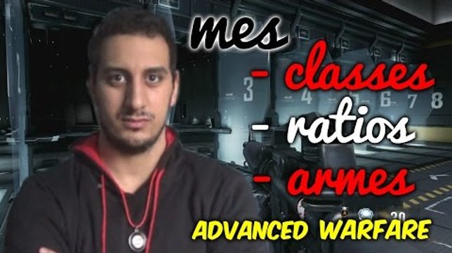 MES STATS SUR ADVANCED WARFARE (classes, ratios, armes, etc....)