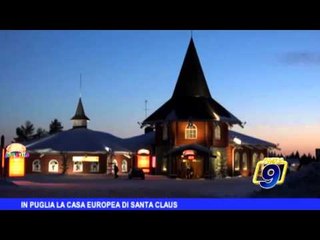 In Puglia la casa europea di Santa Claus