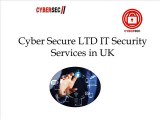 Cyber Secure LTD IT Security Services in UK