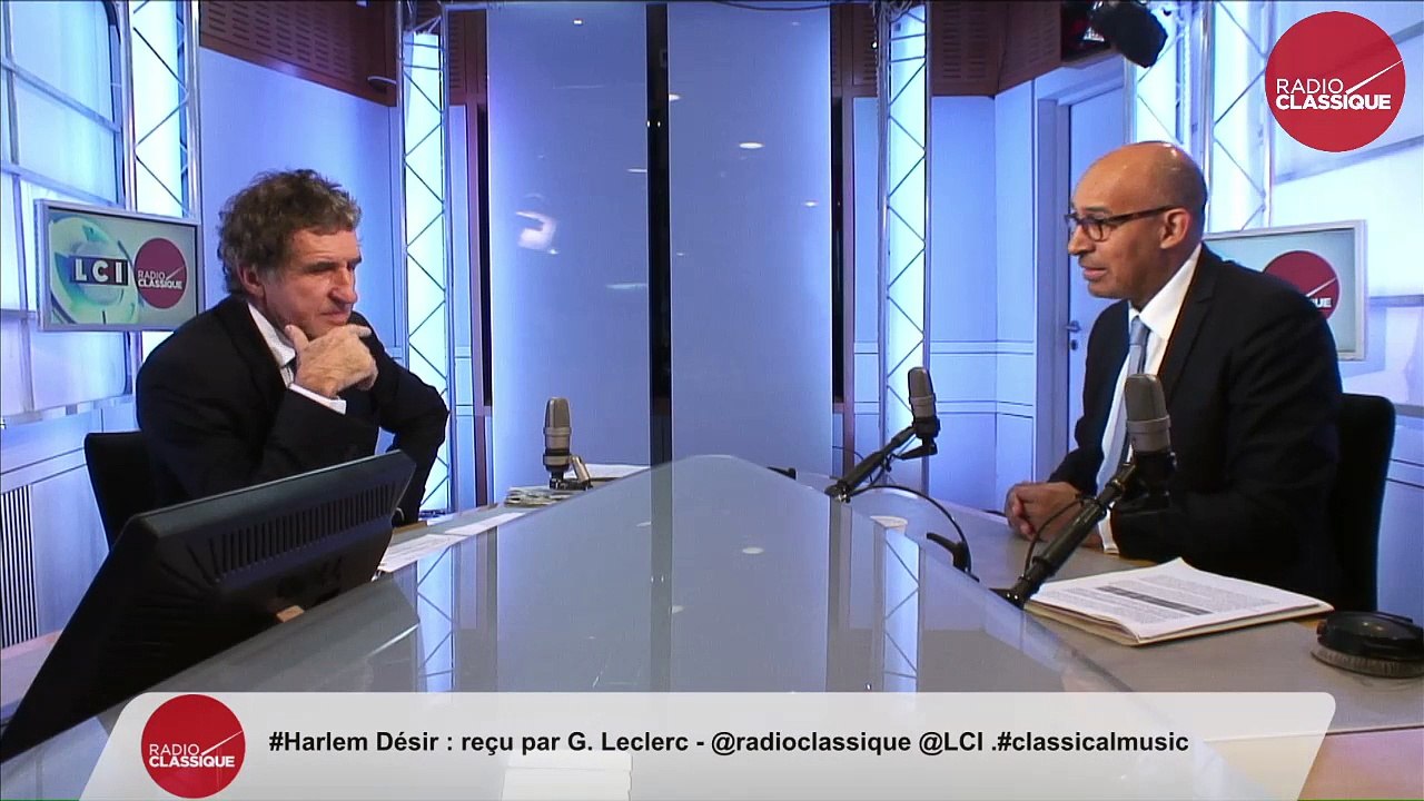 Harlem Désir invité politique de Gérard Leclerc sur Radio Classique et LCI