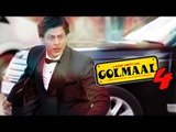 Shahrukh Khan In Rohit Shetty's GOLMAAL 4