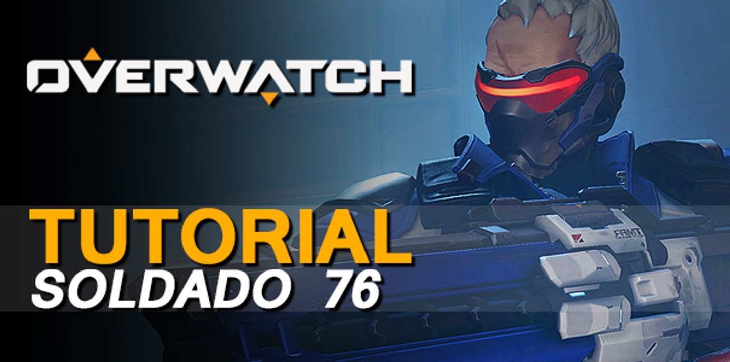 Overwatch: Soldado 76 Tutorial