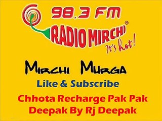 Chhota Recharge Pak Pak Deepak By Rj Deepak