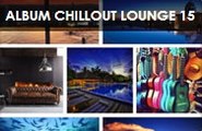 Album Chillout Lounge 15: Musique libre de droit sans redevance Sacem: www.starkprod.com