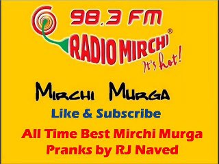 All Time Best Mirchi Murga Pranks by RJ Naved