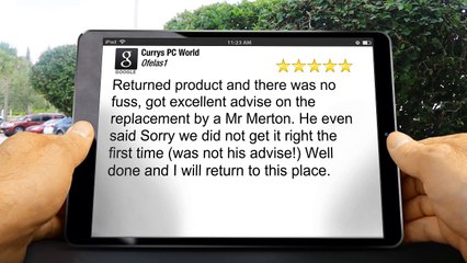 Currys PC World LondonExceptional5 Star Review by Ofelas1