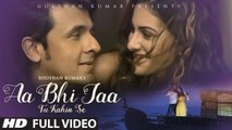 Sonu Nigam: 'Aa Bhi Jaa Tu Kahin Se' FULL VIDEO Song | Amayra Dastur