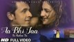 Sonu Nigam: 'Aa Bhi Jaa Tu Kahin Se' FULL VIDEO Song | Amayra Dastur