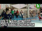GOLS MAIS BONITOS - COPA BUBBALOO JOVEM PAN