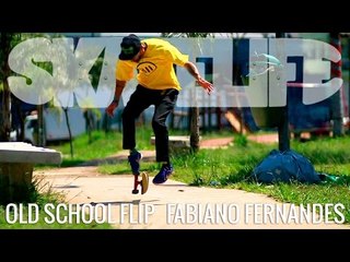 Old School Flip | TUTORIAL #SKATELIFE | FABIANO FERNANDES