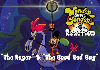 Wander Over Yonder - "The Rager" & "The Good Bad Guy" Reaction!