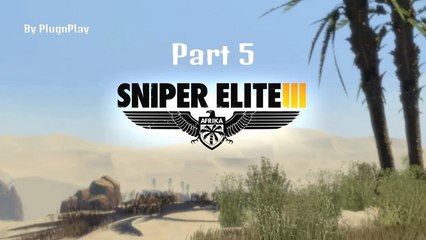 Sniper Elite III Gameplay Part 5