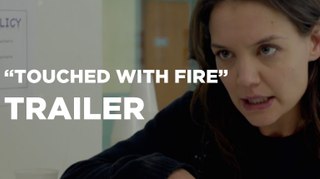 TOUCHED WITH FIRE Trailer // Katie Holmes, Luke Kirby