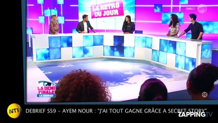 Débrief SS9 - Ayem Nour : "J'ai tout gagné grâce à Secret Story"