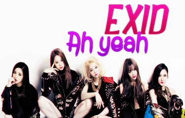 EXID - Ah Yeah [Sub. Esp + Rom + Han]