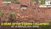 2 Dead After 2 Dams Collapse In Brazil
