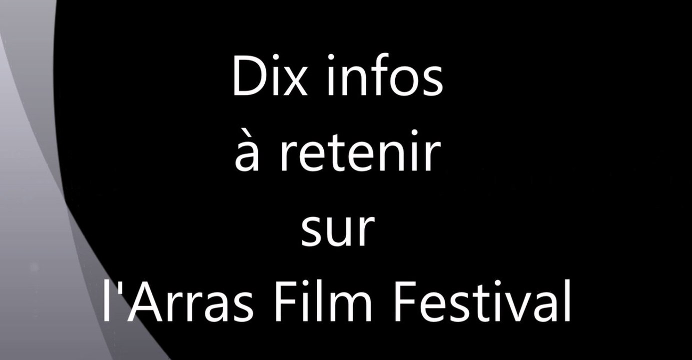 Arras: dix infos à retenir sur l'Arras Film Festival