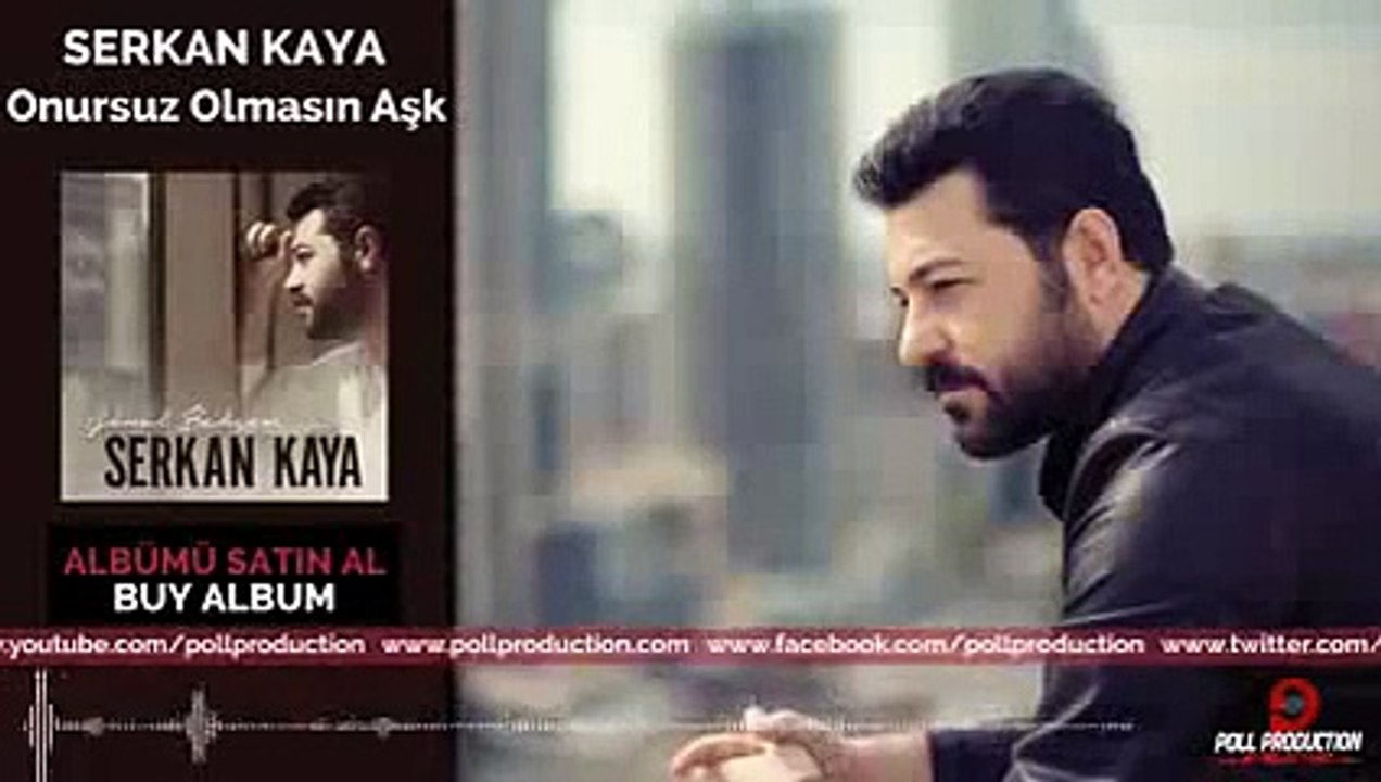 Serkan Kaya - Onursuz Olmasın Aşk (Yeni)