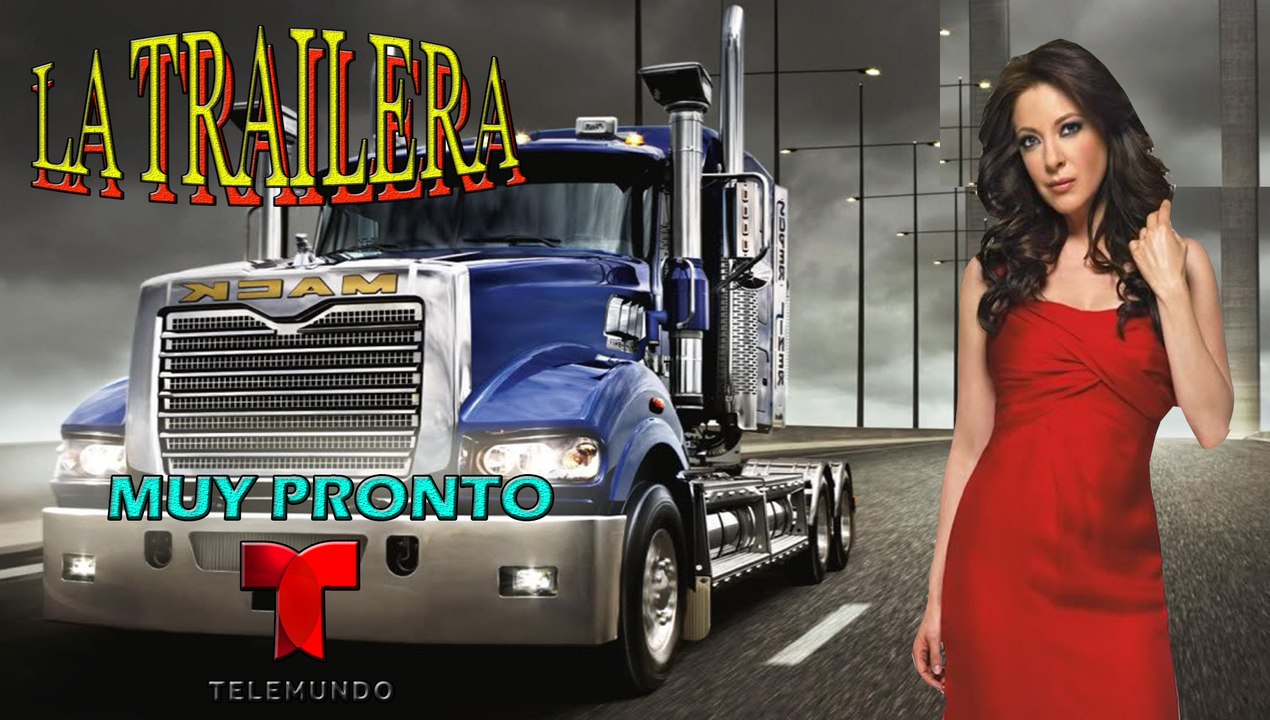Telenovela La Trailera telemundo con Edith González y Arap Bethke
