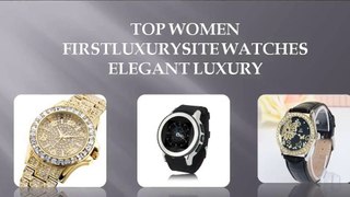 Top women firstluxurysite watches elegant luxury