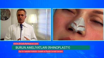 Op. Dr. Sadullah Karun - Burun Ameliyatı (Rhinoplasty)