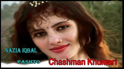 Nazia Iqbal - Chashman Khumari