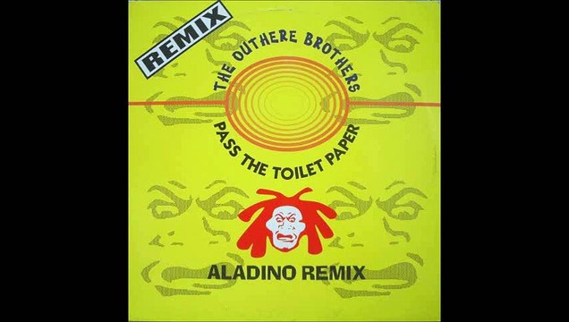The Outhere Brothers - Pass The Toilet Paper (Aladino Remix) (A)