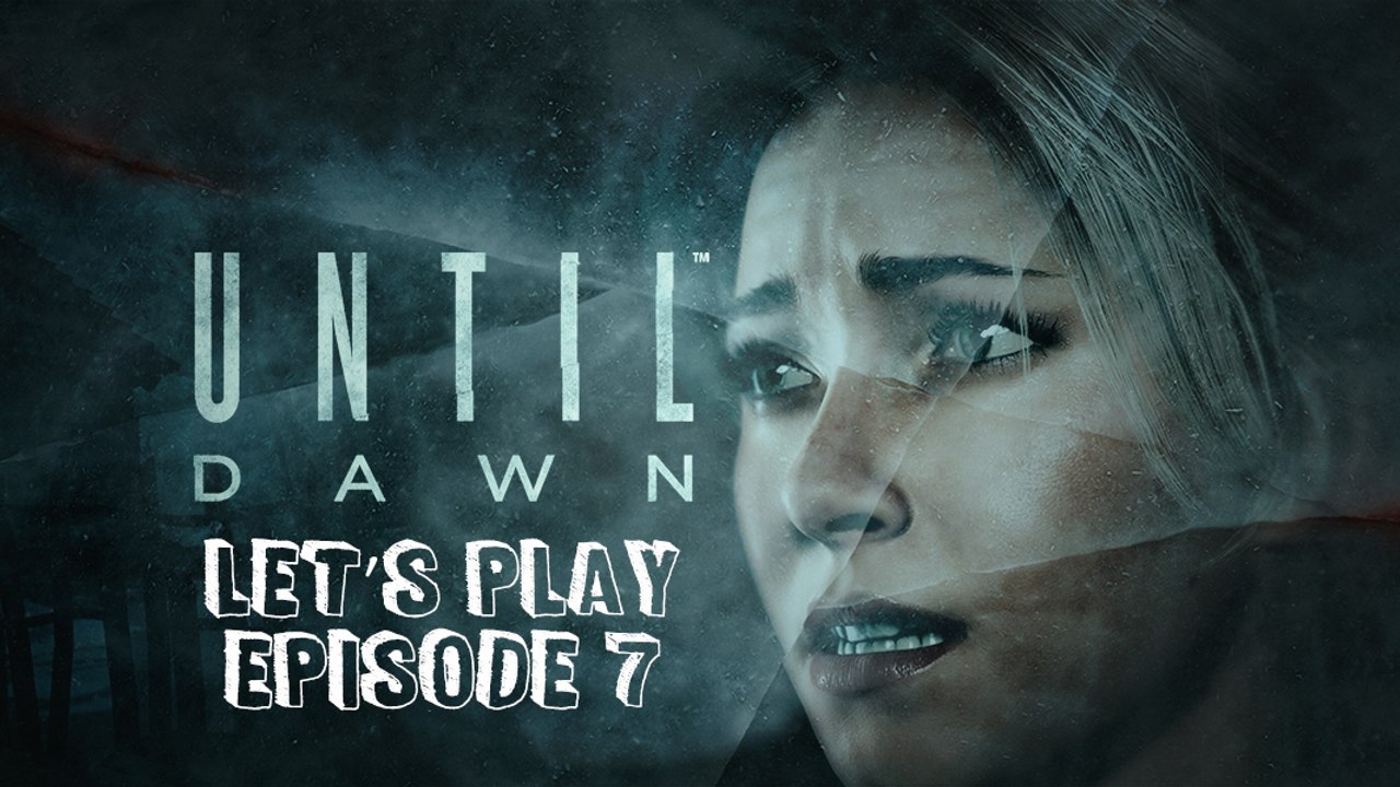Until Dawn : Let's Play 7