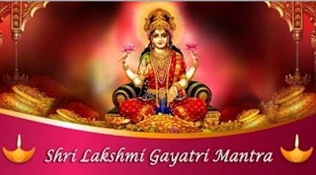 Lakshmi Gayatri Mantra | Diwali Special Songs | Gayatri Mantra For Spiritual Wealth & Prosperity