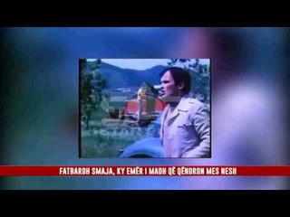 FATBARDH SMAJA, KY EMËR I MADH QË QËNDRON MES NESH