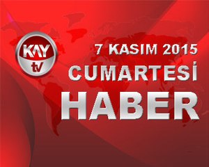 7 KASIM 2015 KAYTV HABER