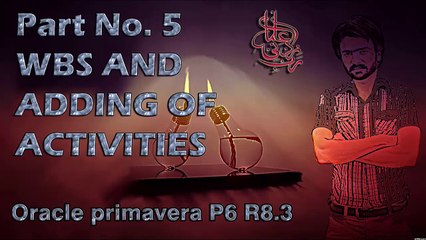 PART NO.5 ORACLE PRIMAVERA P6_Learnwithimran