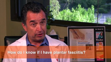 How do I know if I have Plantar Fasciitis?