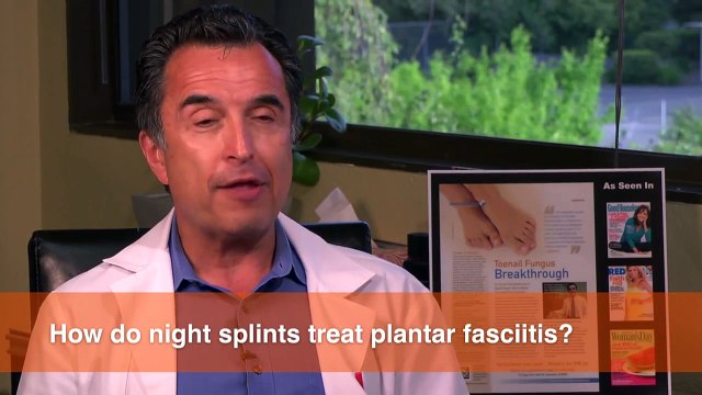 How do night splints treat Plantar Fasciitis?