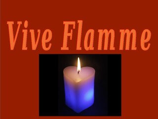 Vive Flamme
