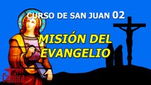Curso Evangelio de Juan 02 - Misión del Evangelio de Juan