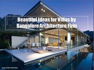 Beautiful Ideas for Villas by Bangalore Architecture Firm