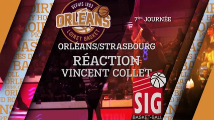 Réaction de Vincent Collet - J07 - Orléans reçoit Strasbourg