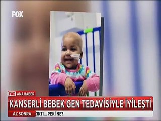 Lösemi de yeni umut Kanserli bebek gen tedavisiyle iyileştirildi