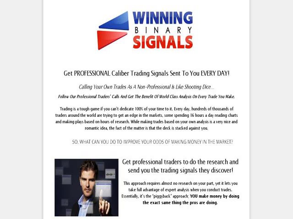 Winning Binary Signals