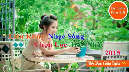 Liên Khúc Nhạc Sống Chọn Lọc Sôi Động Nhất Năm 2015