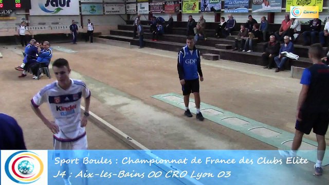 Premier tour, tir rapide en double, Aix-les-Bains contre CRO Lyon, Club Elite Masculin J4, Sport Boules, Saison 2015-201