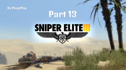 Sniper Elite III Gameplay Part 13