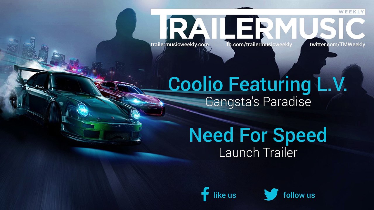 Need For Speed - Launch Trailer Music (Coolio Featuring L.V. - Gangsta's Paradise)