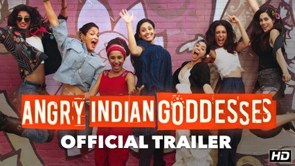 Angry Indian Goddesses Official Trailer ¦ A Pan Nalin Film ¦ This Festive Season HD 1080p
