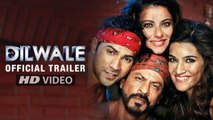 Dilwale (2015) Official Trailer Ft. Shah Rukh Khan,Kajol, Varun Dhawan & Kriti Sanon HD