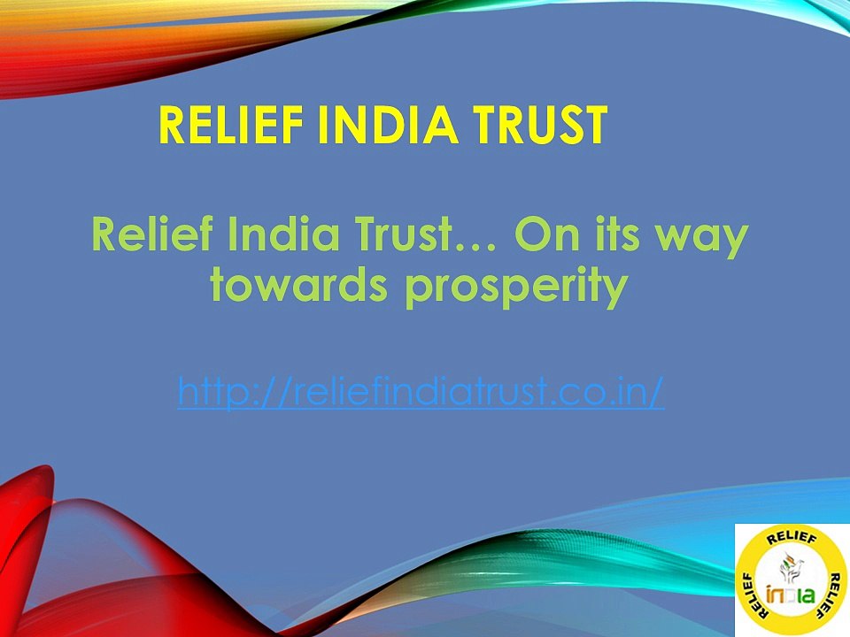 Relief India Trust… On its way towards prosperity